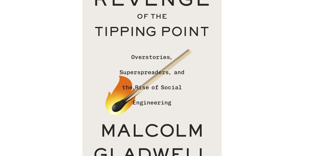 Book Review: ‘Revenge of the Tipping Point’ is fan service for readers of Gladwell’s 2000 book