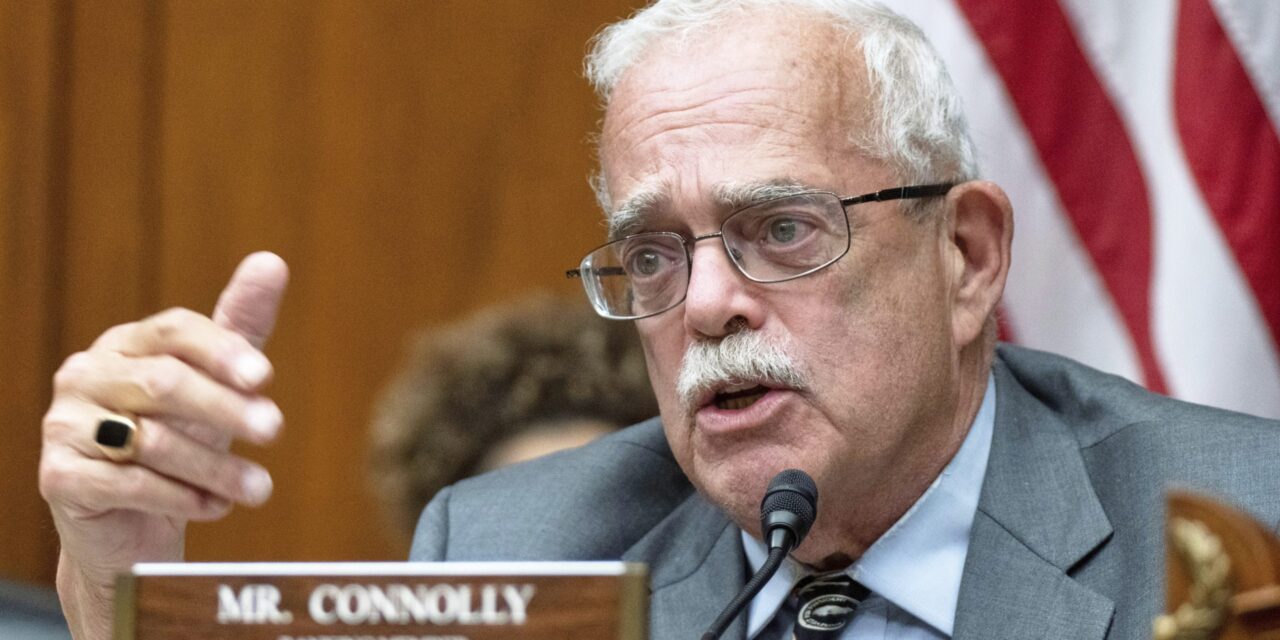 Rep. Gerry Connolly steps down as top Oversight Democrat and won’t seek reelection as cancer returns